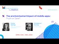 The environmental impact of mobile apps  truth or dare