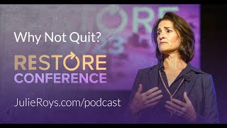 Why Not Quit? Featuring Julie Roys