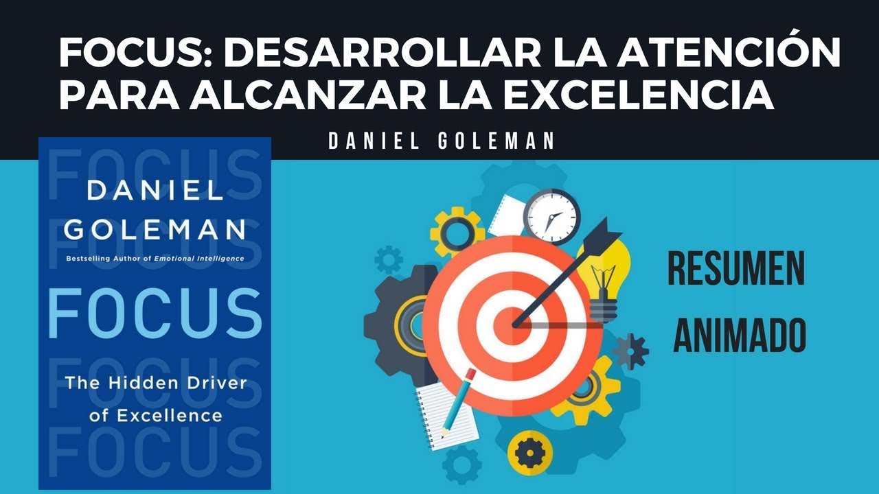 Resumen Animado del Libro Focus de Daniel Goleman