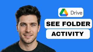 How to See a Folder Activity on Google Drive (full guide 2026)