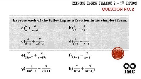 Algebraic Fractions Exercise 6B Question 2 NS2-7th Edition | Express Each Fraction in Simplest Form