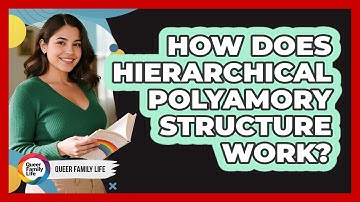 How Does Hierarchical Polyamory Structure Work?