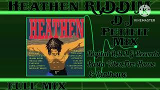 Heathen Riddim Mix Full (Digital B,B.I.G Records,Rasta Vibes,Penthouse) mix by djpetifit. Heathen Riddim Mix Full (Digital B,B.I.G Records,Rasta Vibes,Penthouse) mix by djpetifit.