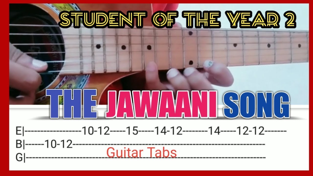 The Jawaani Song - Student Of The Year 2 complete guitar tabs and lesson - YouTube