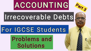 Accounting I For IGCSE Students I Problems on Irrecoverable Debts I Part 3 I Hasham Ali Khan I