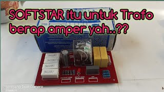 SOFTSTAR ITU UNTUK TRAFO BERAPA AMPER YAH || ini jawabannya screenshot 3