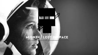 Musiken - Lost In Space (Original Mix) [Free Download]