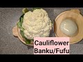 How to make Cauliflower Banku I Low carb African food  /CONNIEMARTS TV