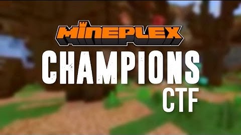 Mineplex Champions - CTF