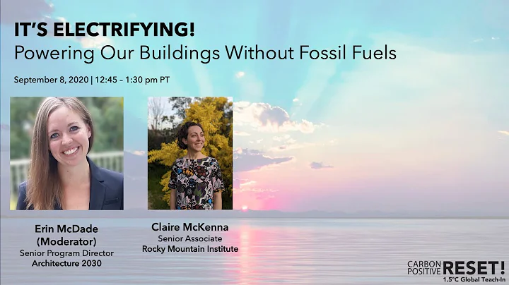 IT’S ELECTRIFYING! Powering Our Buildings Without Fossil Fuels // CarbonPositive RESET!