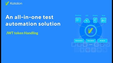 5. Katalon Studio || API Testing || Handling JWT Token.
