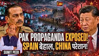 पाकिस्तान का Propaganda War, Spain का बुरा हाल, चीन क्यों है बेहाल • सुमित पीर