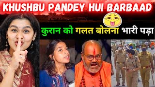 Badbu Pandey Ko Allah K Khilaaf Bolna Pada Bhari 🤕 | Khushbo Pandey Realilty Exposed Indian Reaction