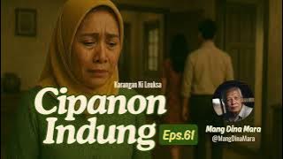 CIPANON INDUNG Eps.61 Carita Sunda Mang Dina Mara @MangDinaMara 