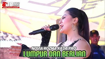 LUMPUR DAN BERLIAN - EDB PRO feat NOVIA ROZMA