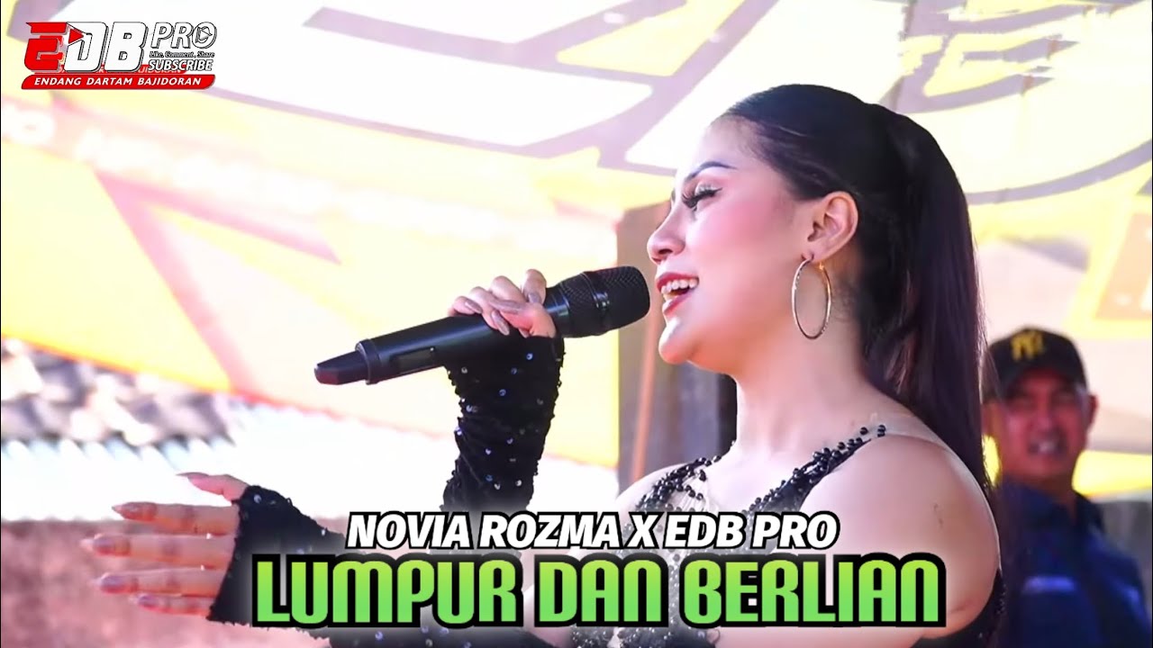 LUMPUR DAN BERLIAN - EDB PRO feat NOVIA ROZMA