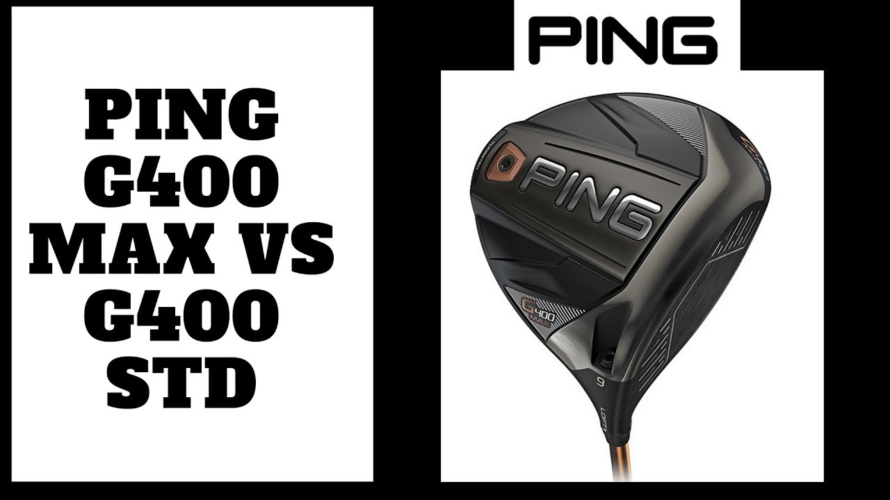 Ping G400 Max vs Ping G400 Std. - YouTube