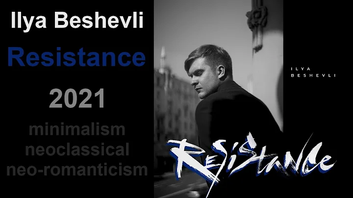 Ilya Beshevli - Resistance (2021)