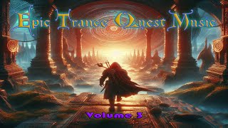 Epic Trance Quest Music Compilation Vol.  3