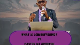 WHAT IS LONGSUFFERING?