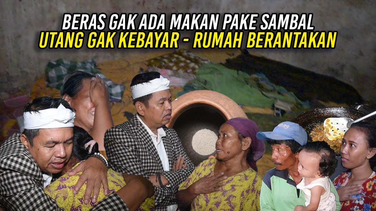 BERAS TAK PUNYA-MAKAN HANYA DGN SAMBAL-UTANG TAK TERBAYAR KANG DEDI MALAH NGAMBEK