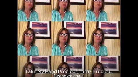 Take my hand Precious Lord - Wendy Michaels