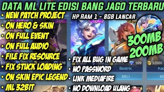Data ML Lite Full Event 200mb & 300mb Patch Project Next | ML Lite | CaraMengatasi Lag Di ML