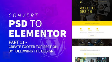 Convert PSD to Elementor | Part 11 Create Footer Top Section By Following The Design