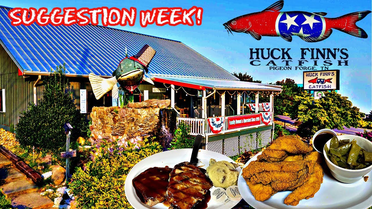 HUCK FINN'S CATFISH Pigeon Tennessee SUGGESTION WEEK! YouTube