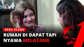 Rumah di Dapat Tapi Nyawa Melayang | Reka Ulang tvOne