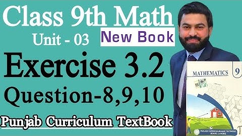 Class 9th Math New Book Exercise 3.2 Question 8,9,10-Exercise 3.2 Question 8,9,10-9th class Maths