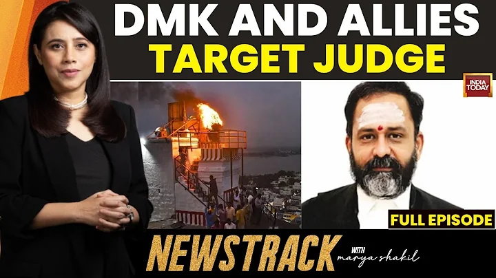 NewsTrack With Marya | DMK, INDIA Bloc Move Impeachment Motion Against Justice GR Swaminathan