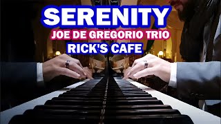 Serenity - Joe De Gregorio Trio | Live at Rick's Cafe Casablanca
