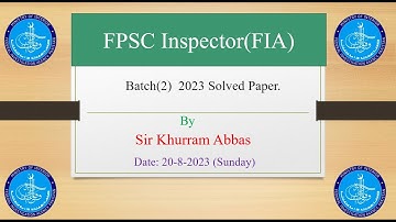 FPSC FIA Inspector Batch 2 Solved Paper Part-2 held on 20-08-2023