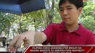 SONA: Chess grandmaster Wesley So, magma-migrate sa Amerika