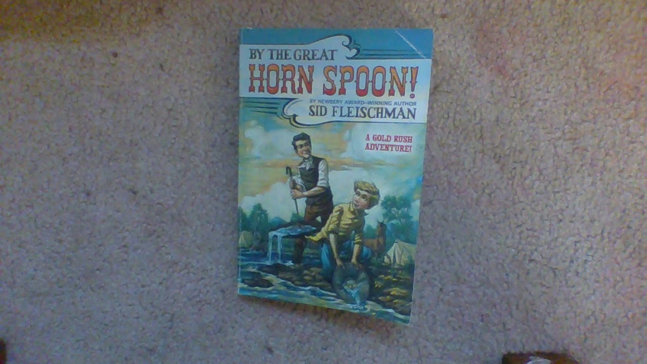 By The Great Horn Spoon by Sid Fleischman Chapter 5 Land of Fire - YouTube