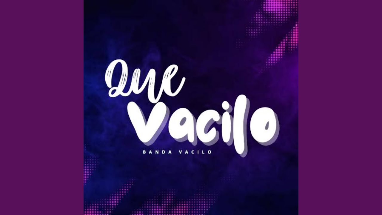 Que Vacilo - YouTube