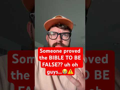 Someone proved the BIBLE TO BE FALSE?? uh oh guys…