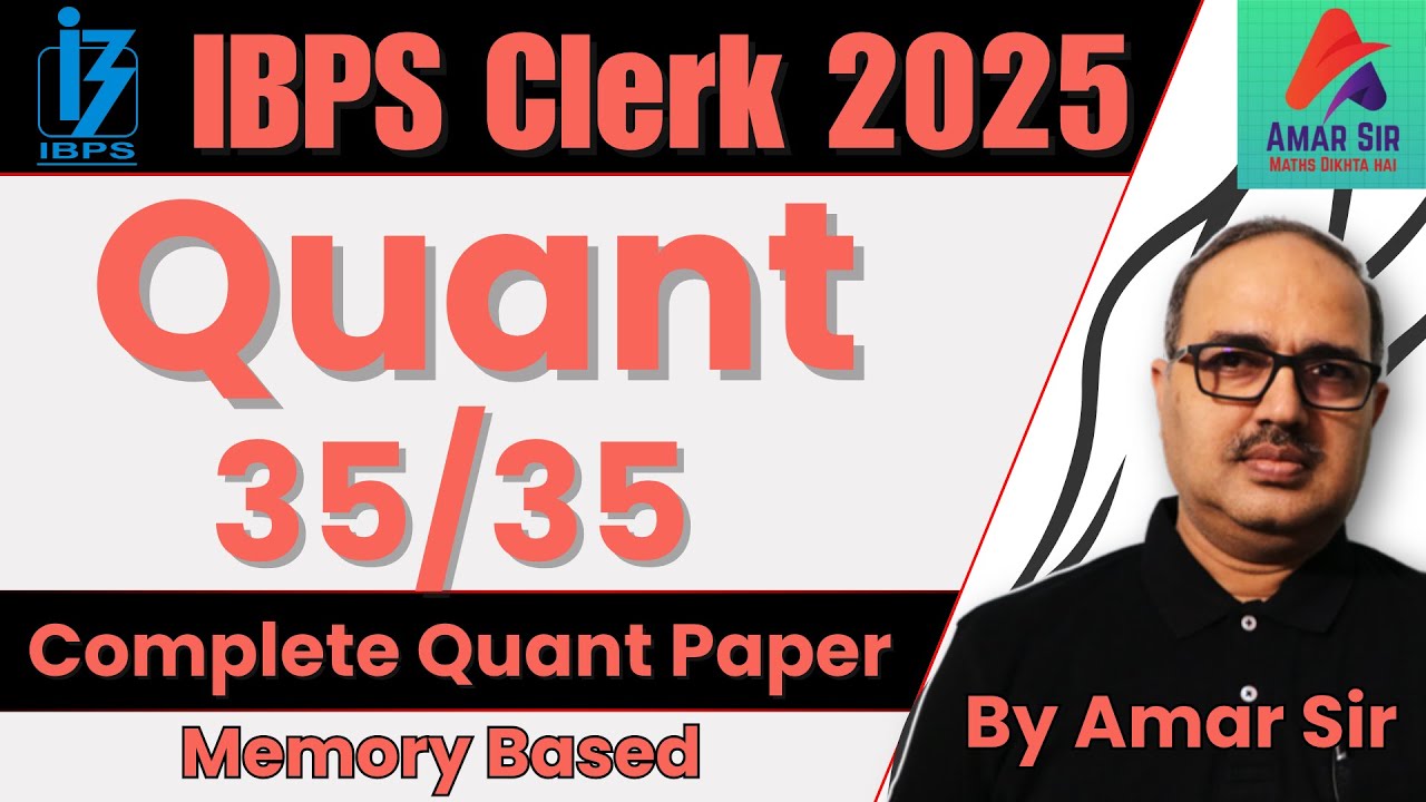 IBPS Clerk 2025 | Full Quant Paper | Memory Based | #13 | Amar Sir 🎯🔥🚀 ...