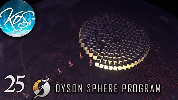 Dyson Sphere Program Ep 25 - POWER POSITIVE - Let