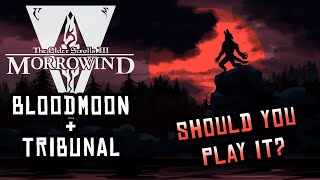 The Elder Scrolls III: Morrowind - Tribunal & Bloodmoon, double the fun?