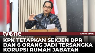 Kpk Tetapkan Sekjen Dpr U0026 6 Orang Lainnya Tersangka Korupsi Pengadaan Rumah Jabatan  Tvone