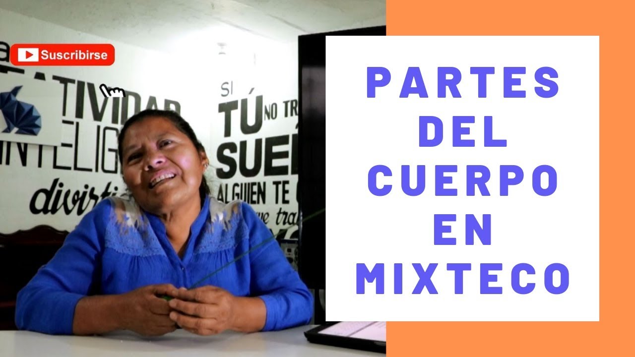 Partes del cuerpo en Mixteco - YouTube