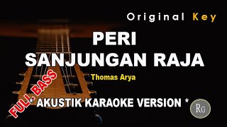 Peri Sanjungan Raja -Thomas Arya ( akustik karaoke VERSION full bass )
