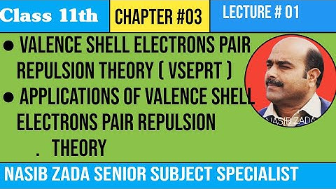 VALENCE SHELL ELETRON PAIR REPULSION THEORY/ MAIN POINTS/ APPLICATIONS/ NASIB ZADA / CHEMISTRY CLASS