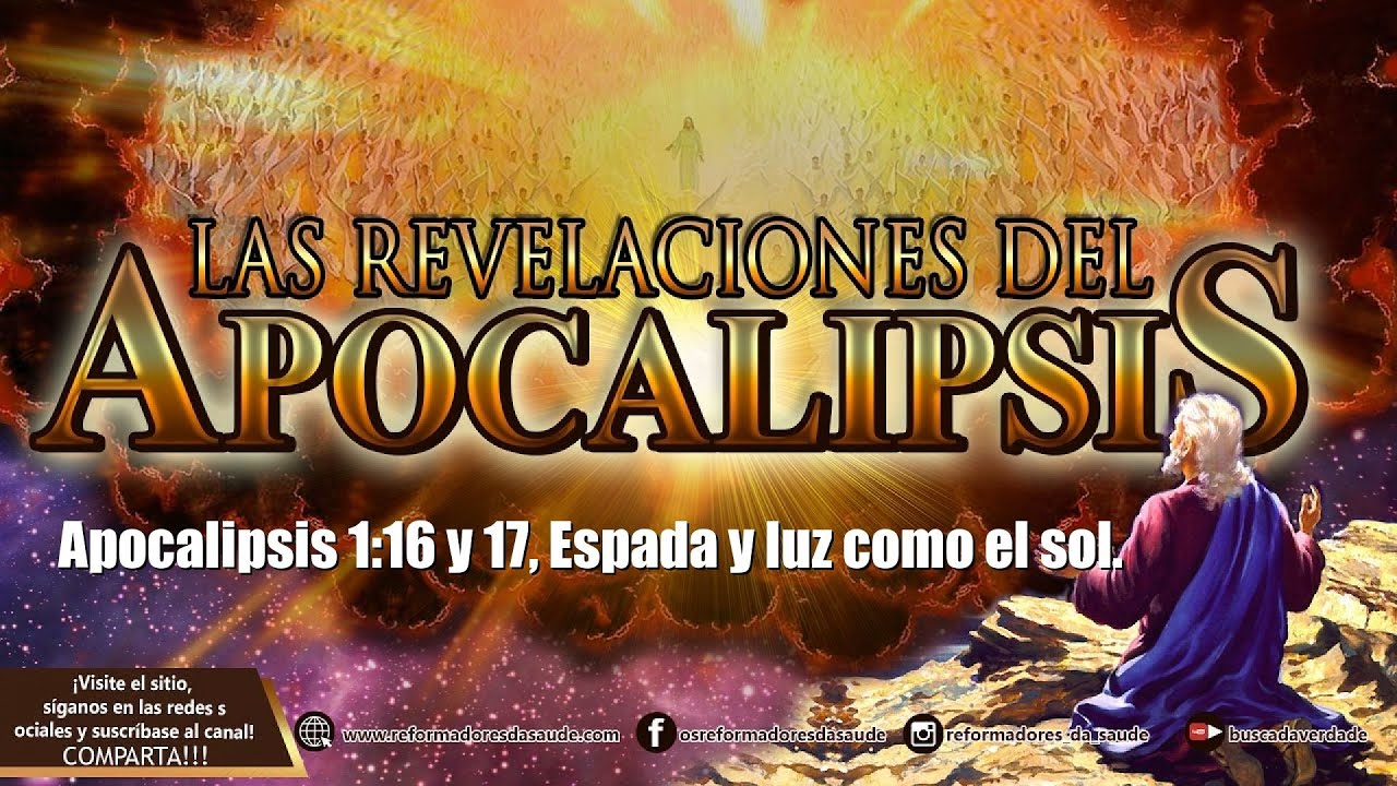 Vídeo: Revelaciones 1:16 y 17 - Espada y luz como el solo