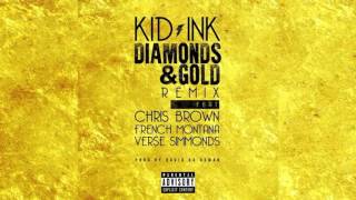 Kid Ink - Diamonds Gold Ft Chris Brown French Montana Verse Simmonds