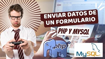 22 - Como enviar DATOS de un FORMULARIO a la BASE DE DATOS con (👨💻 PHP y MYSQL 💻)🚀