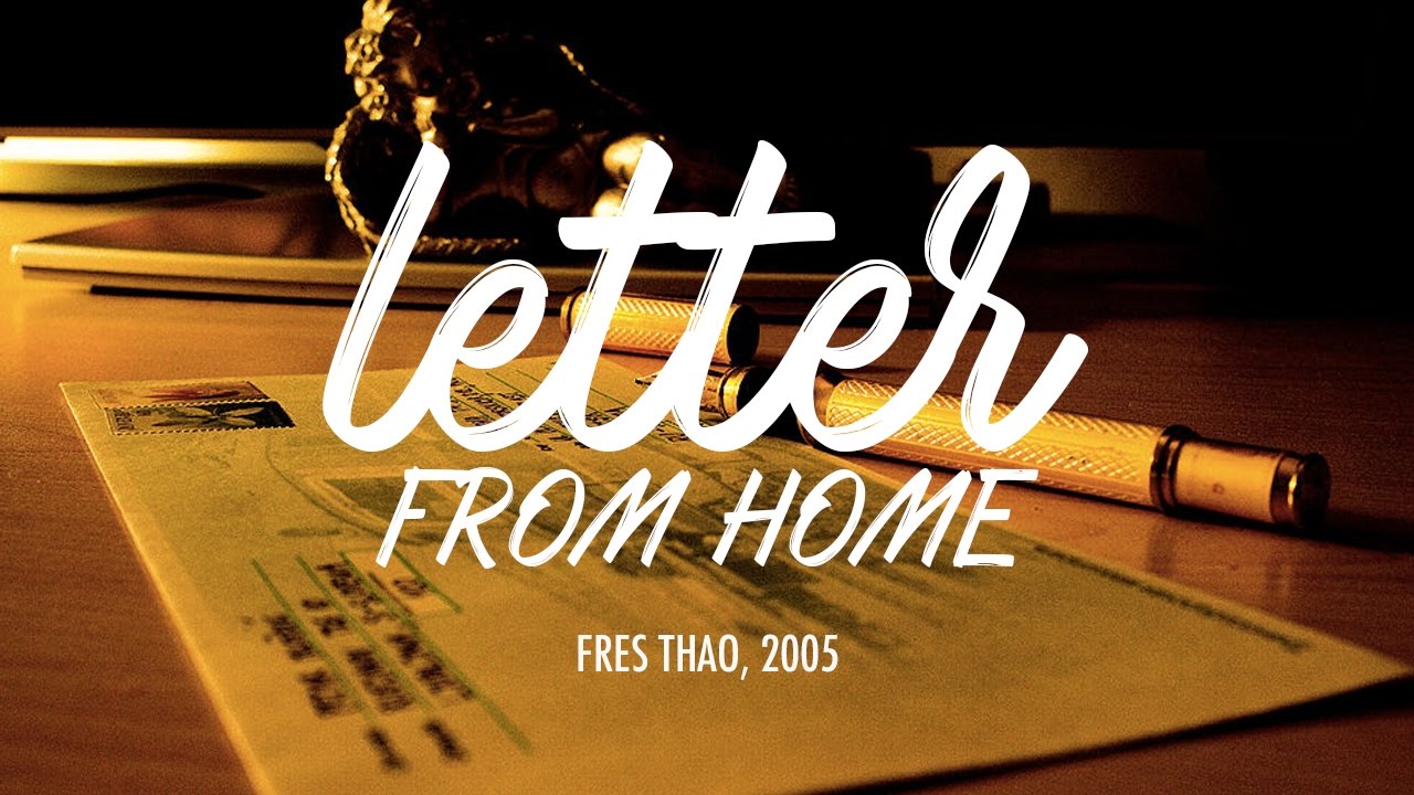 Letter from Home - Fres Thao x KshKsh, 2005 (Original V of Home)