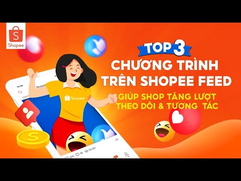 Video SHOPEE FEED - TỔNG HỢP CÁC CHƯƠNG TRÌNH GIÚP SHOP NỔ... - youtube